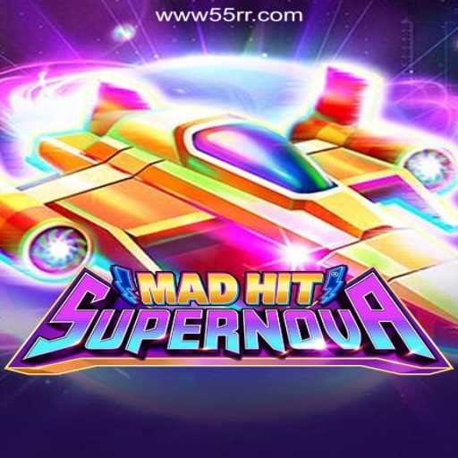 MadHitSupernova: An Explosive Game Adventure with 55RR Cassino❤️