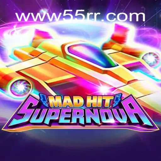 MadHitSupernova: An Explosive Game Adventure with 55RR Cassino❤️